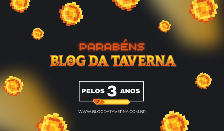 Blog Da Taverna - 3 Anos