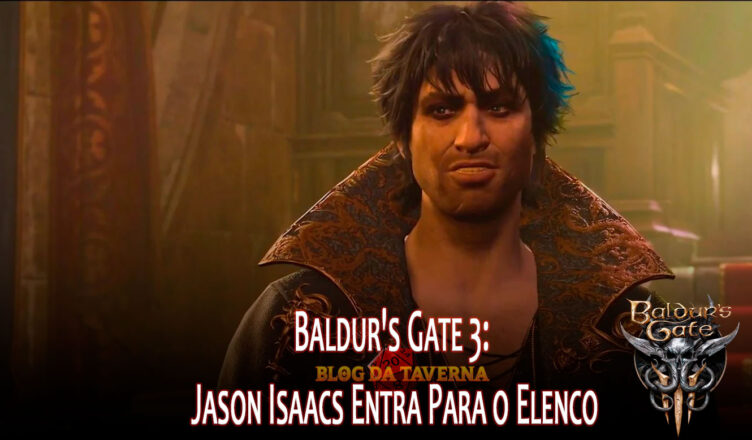 Baldur's Gate 3: Jason Isaacs Entra Para o Elenco