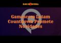 Gamescom Latam Countdown Promete Novidades da Krafton, CipSoft, Bandai Namco, Ubisoft e Mais A Partir de 26 de Junho!